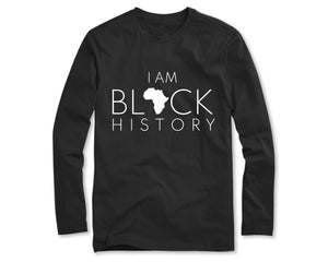 I Am Black History Long Sleeve Shirt